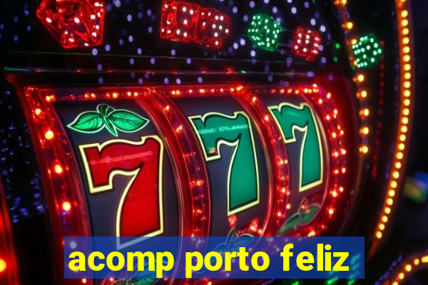 acomp porto feliz